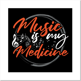 Music is my Medicine Posters and Art